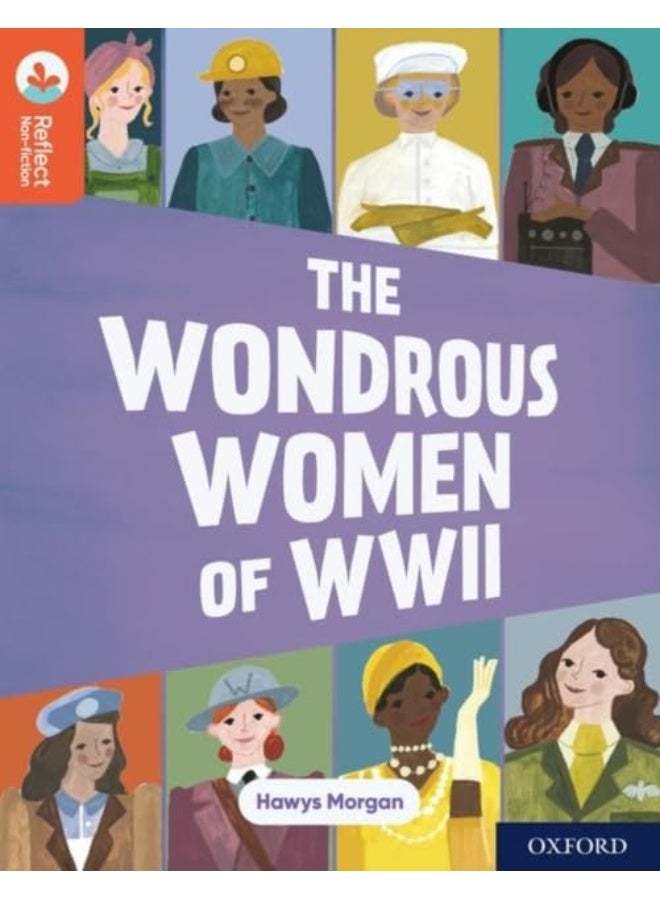 Oxford Reading Tree TreeTops Reflect: Oxford Reading Level 13: The Wondrous Women of WWII - Image 1