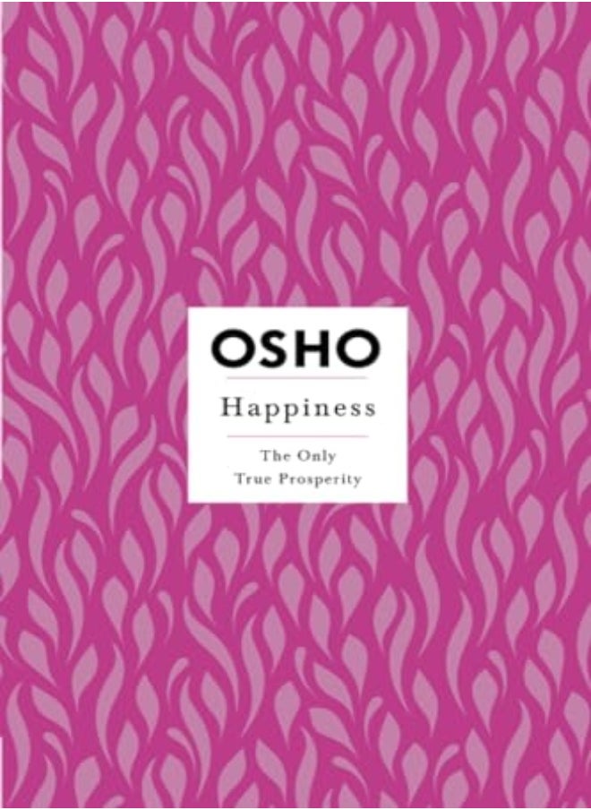 Happiness The Only True Prosperity by Osho Paperback 