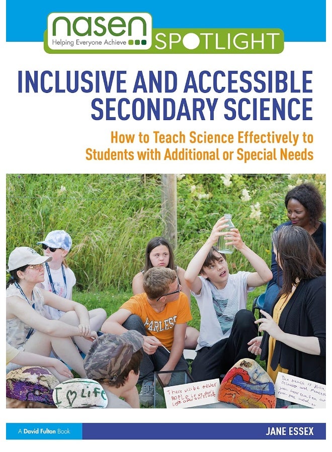 Inclusive and Accessible Secondary Science: How to Teach Science Effectively to Students with Additional or Special Needs 