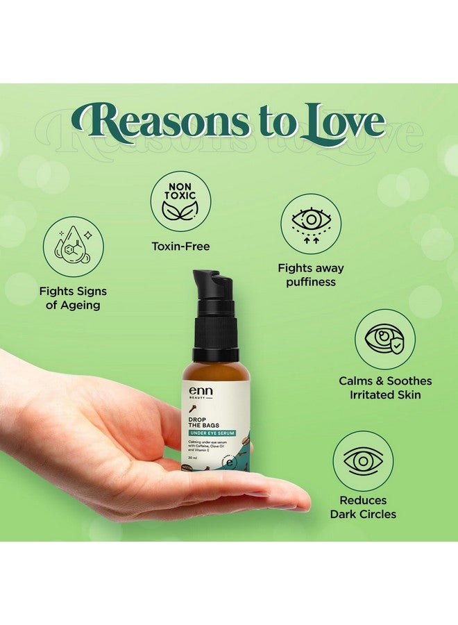 ENN Drop The Bags Under Eye Serum For Dark Circles For Women & Men With Caffeine, Clove Oil & Vitamin E Helps Reduce Dark Circle, Puffiness, Finelines, 30Ml - Image 2