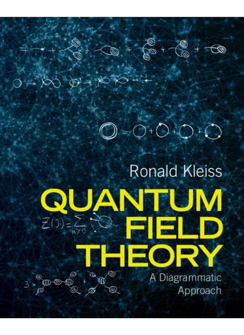 Cambridge University Press Quantum Field Theory: A Diagrammatic Approach
