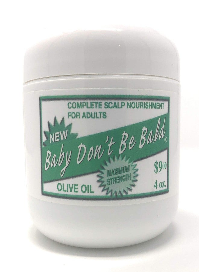 Baby Don't Bald [BABY DON'T BE BALD] OLIVE OIL - MAX STRENGTH SCALP NOURISHMENT FOR ADULTS 4OZ - Image 1