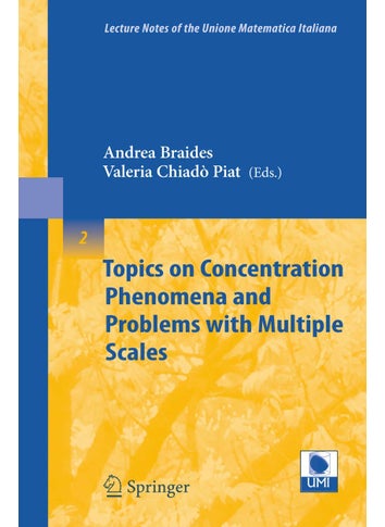 Topics on Concentration Phenomena and Problems with Multiple Scales - pzsku/Z4CAA2D717E0E8ACAC293Z/45/1749041585/ac34fab6-3f8d-4736-9fde-494b5904be04