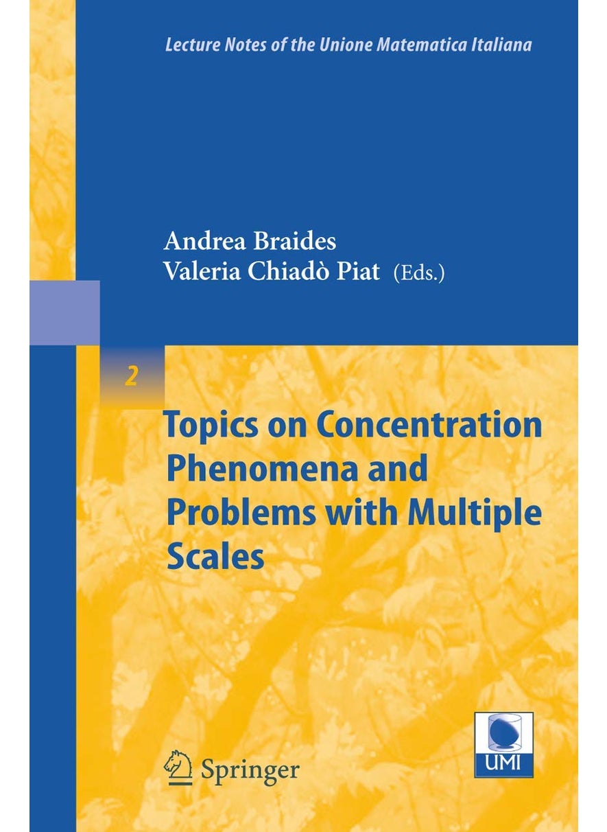 Topics on Concentration Phenomena and Problems with Multiple Scales 