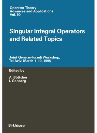 Singular Integral Operators and Related Topics: Joint German-Israeli Workshop, Tel Aviv, March 1-10, 1995 - pzsku/Z4CAB838FCF0911902C42Z/45/1748329194/7af2f887-7ef8-44ce-ab50-ee2346e80775