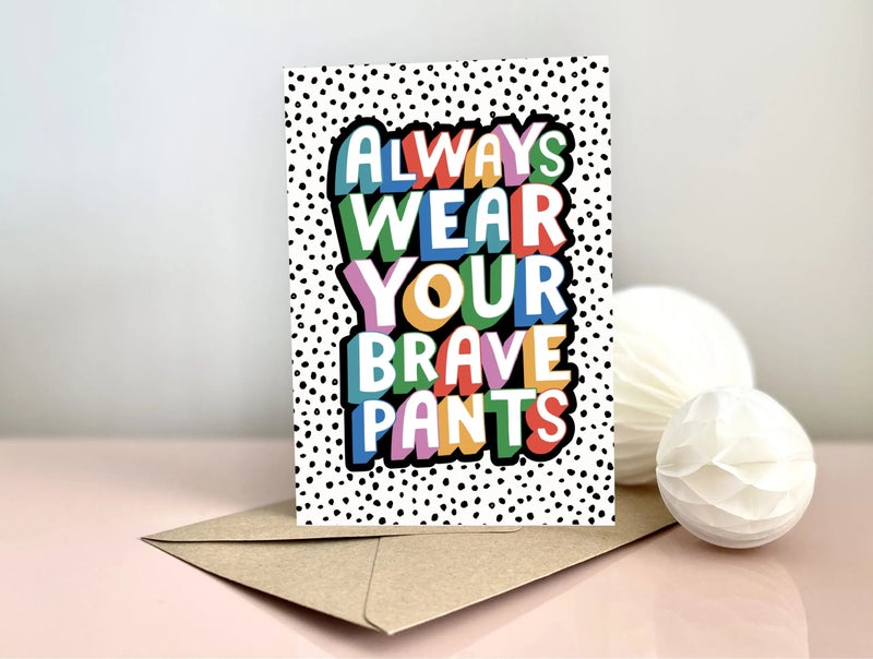 DottyBlack Always Wear Your Brave Pants Greeting Card | Funny Inspirational Blank Card with Envelope | Blank Inside Encouragement Card for Motivation, Friendship, Support, Success & Personal Messages - Image 3