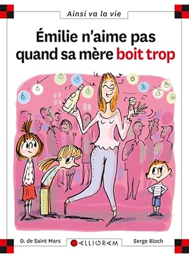 Emilie n'aime pas quand sa mère boit trop