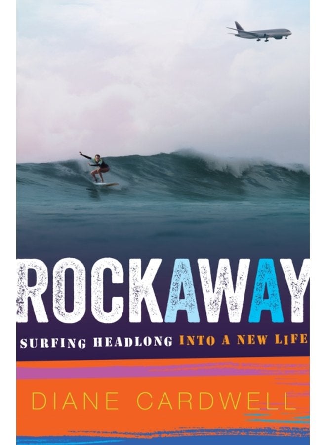 Rockaway Surfing Headlong into a New Life - Paperback