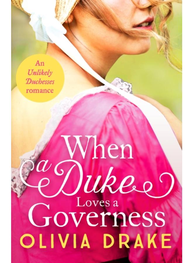 When a Duke Loves a Governess : A heartwarming historical Regency romance