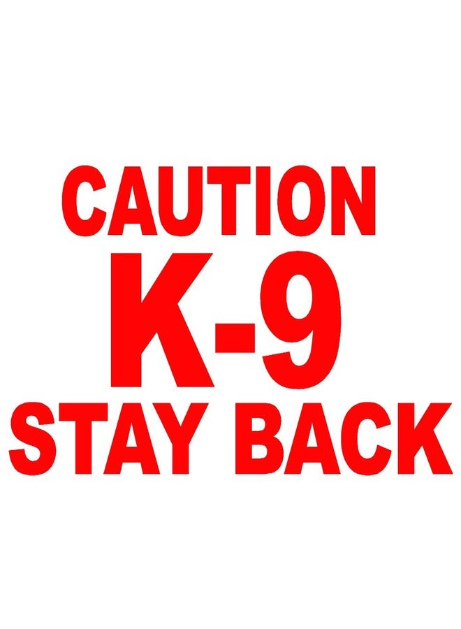 StickerDad Caution K-9 Stay Back V1 Vinyl Decal for Windows, Walls, Bumpers, Laptop, Lockers, etc (Reflective Red, 6 Inches)