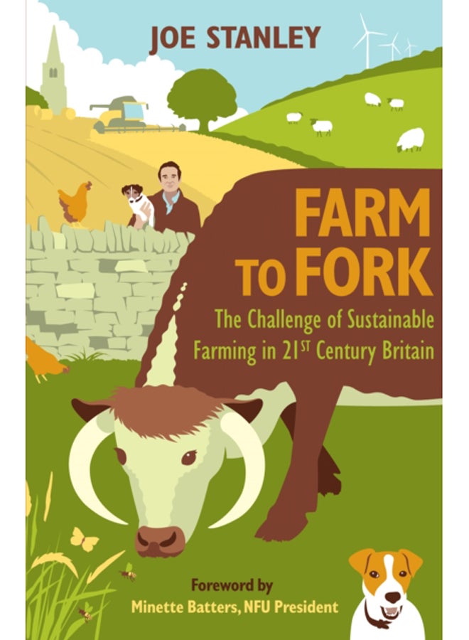 Farm to Fork : The Challenge of Sustainable Farming in 21st Century Britain 