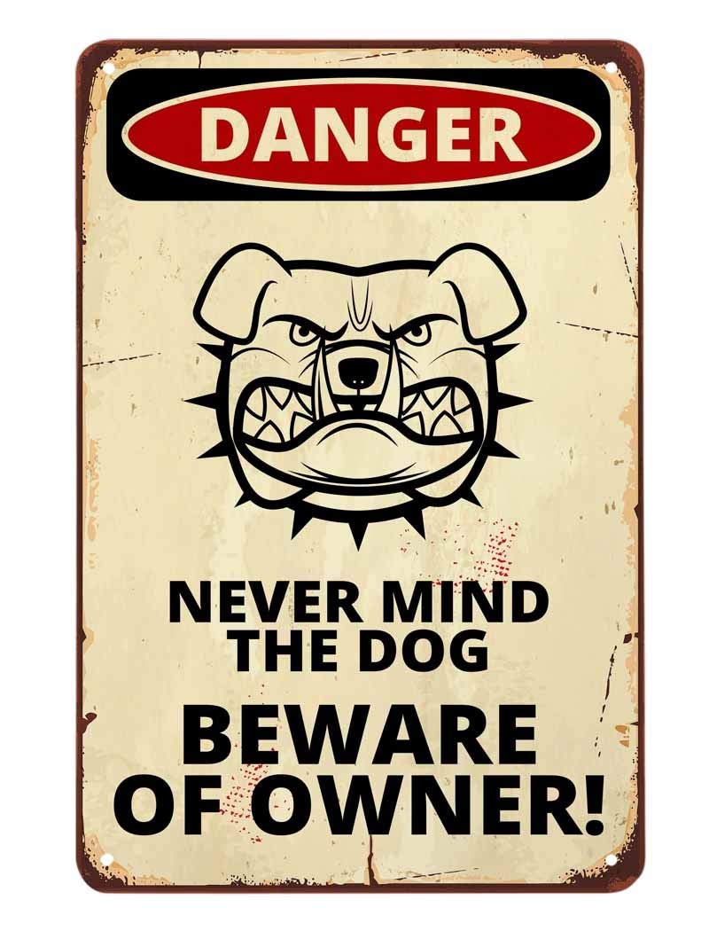 AOYEGO Never Mind The Dog Beware of Owner Danger Warning Tin Sign Comic Poster with a Angry Dog Design Vintage Metal Tin Signs for Cafes Bars Pubs Shop Wall Decorative Funny Retro Signs for 8x12 Inch - Image 1