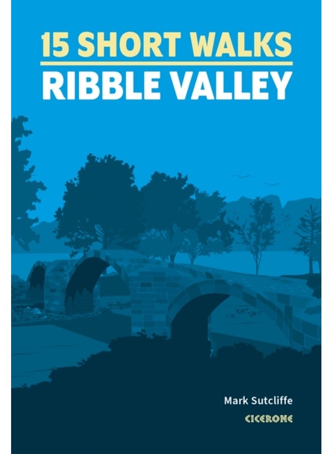 15 Short Walks in the Ribble Valley 
