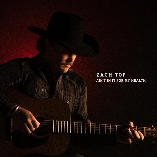 Zach Top Ain't In It For My Health - Image 1