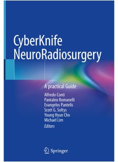 CyberKnife NeuroRadiosurgery: A practical Guide
