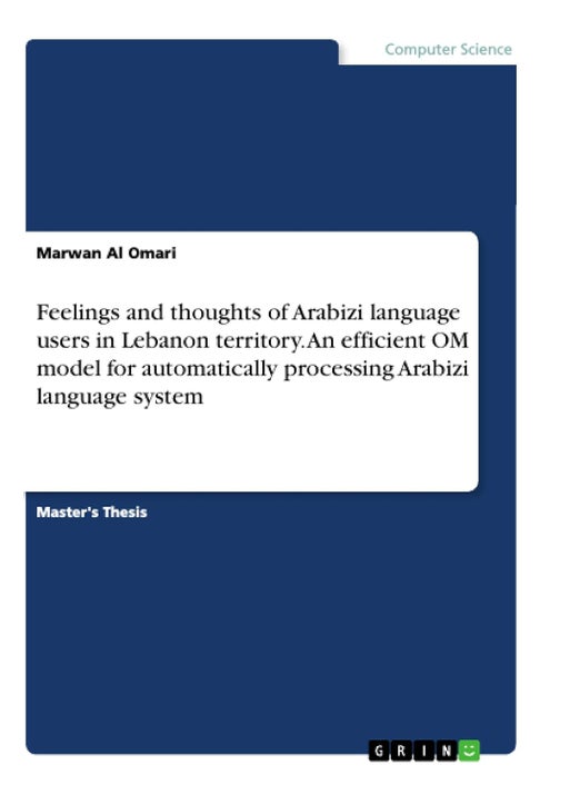 Feelings and thoughts of Arabizi language users in Lebanon territory. An efficient OM model for automatically processing Arabizi language system