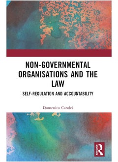 Non-Governmental Organisations and the Law: Self-Regulation and Accountability 