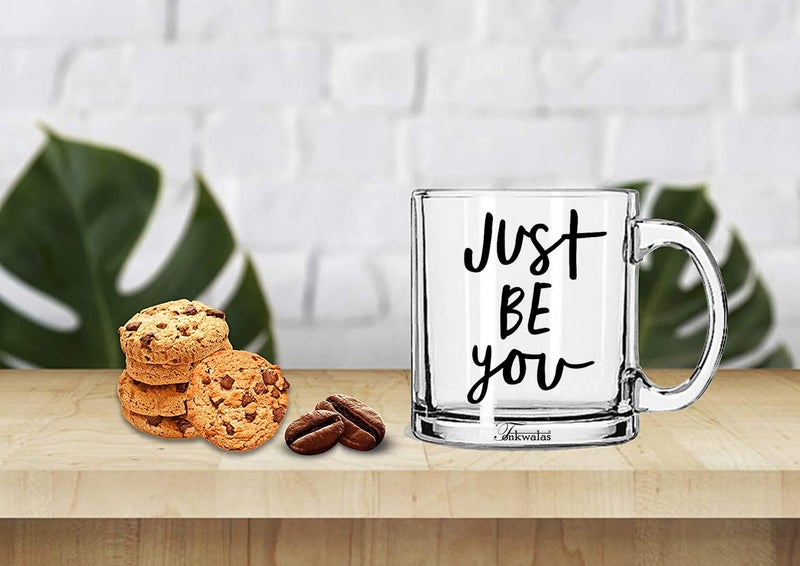 TONKWALAS Just Be You Printed Transparent Glass Coffee and Tea Mug Inspirational Gift for Your Loved Once (325 ML) l, Student, Home and Office (325 ML) - Image 2
