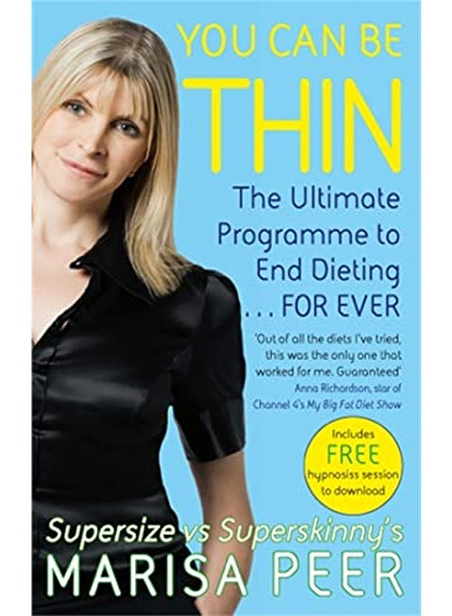 You Can Be Thin: The Ultimate Programme to End Dieting...Forever