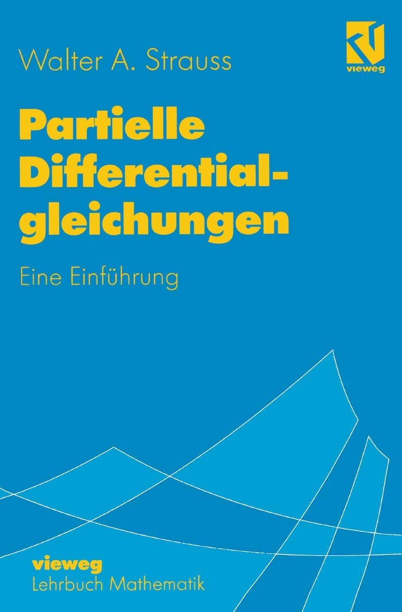 Partielle Differentialgleichungen: Eine Einführung