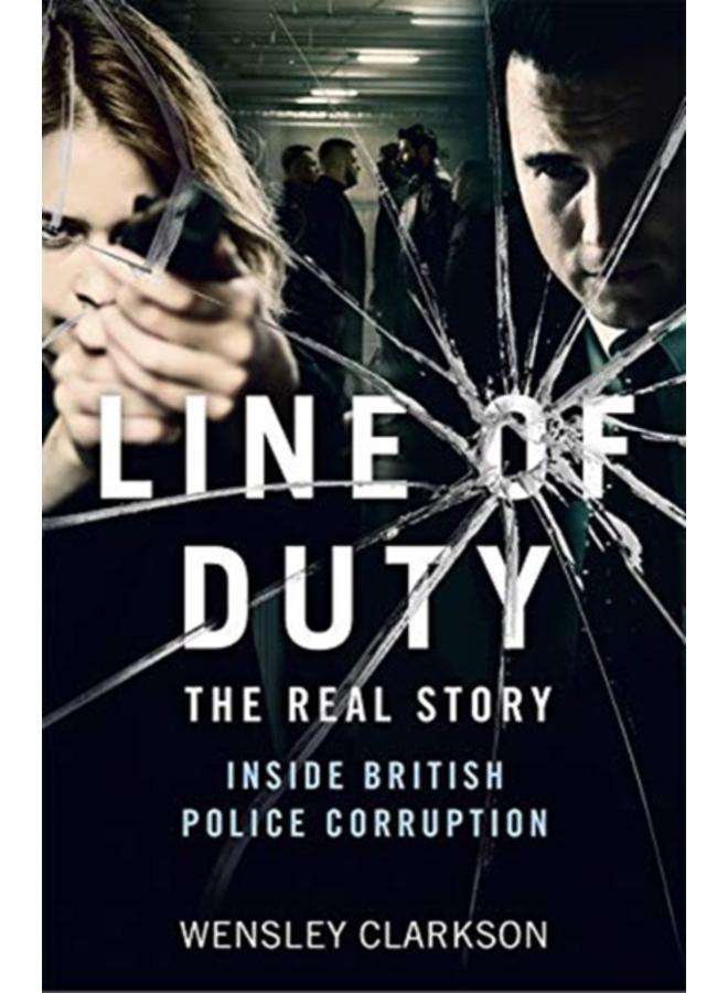 Line of Duty - The Real Story of British Police Corruption 