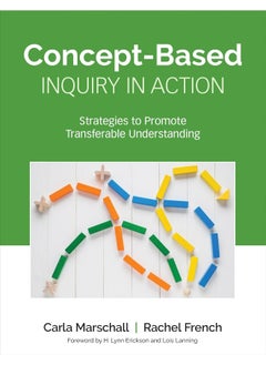 Concept-Based Inquiry in Action: Strategies to Promote Transferable Understanding 