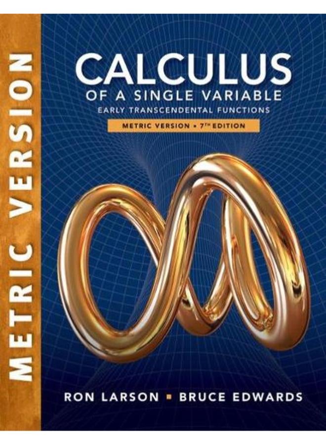 Calculus of a Single Variable: Early Transcendental Functions, International Metric Edition