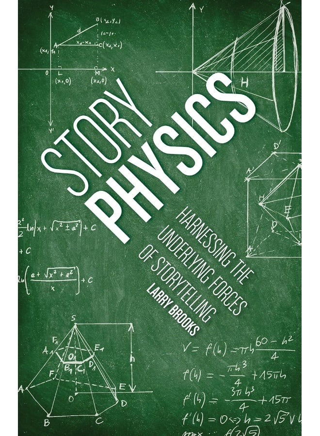 Story Physics: Harnessing the Underlying Forces of Storytelling