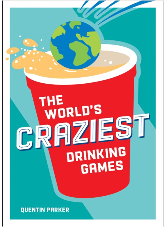 The World's Craziest Drinking Games : A Compendium of the Best Drinking Games from Around the Globe - pzsku/Z4CFA85811ECF202FBF1DZ/45/_/1695640226/67e9c735-2d39-46a6-afc1-894a760597c5