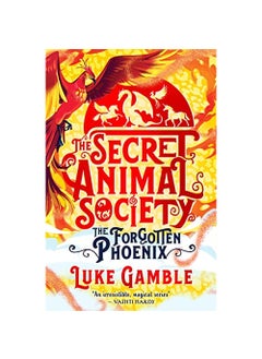 scholastic Secret Animal Society The Forgotten Phoenix 