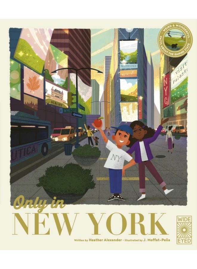 Only in New York Weird and Wonderful Facts About The Empire State - Hardback