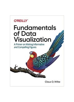 Book Fundamentals of Data Visualization: A Primer on Making Informative and Compelling Figures 