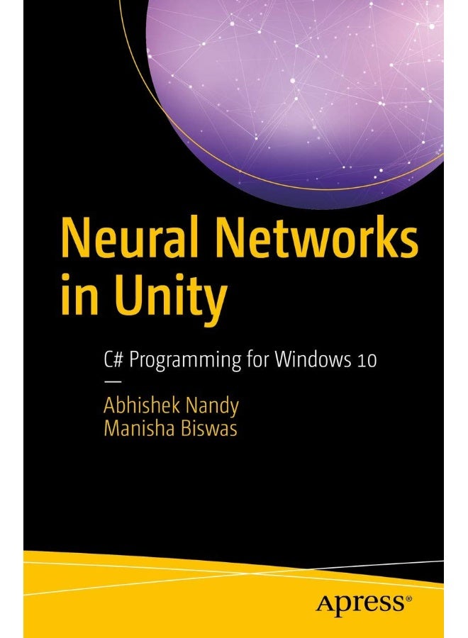 Neural Networks in Unity: C# Programming for Windows 10