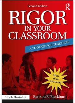 Rigor in Your Classroom: A Toolkit for Teachers 