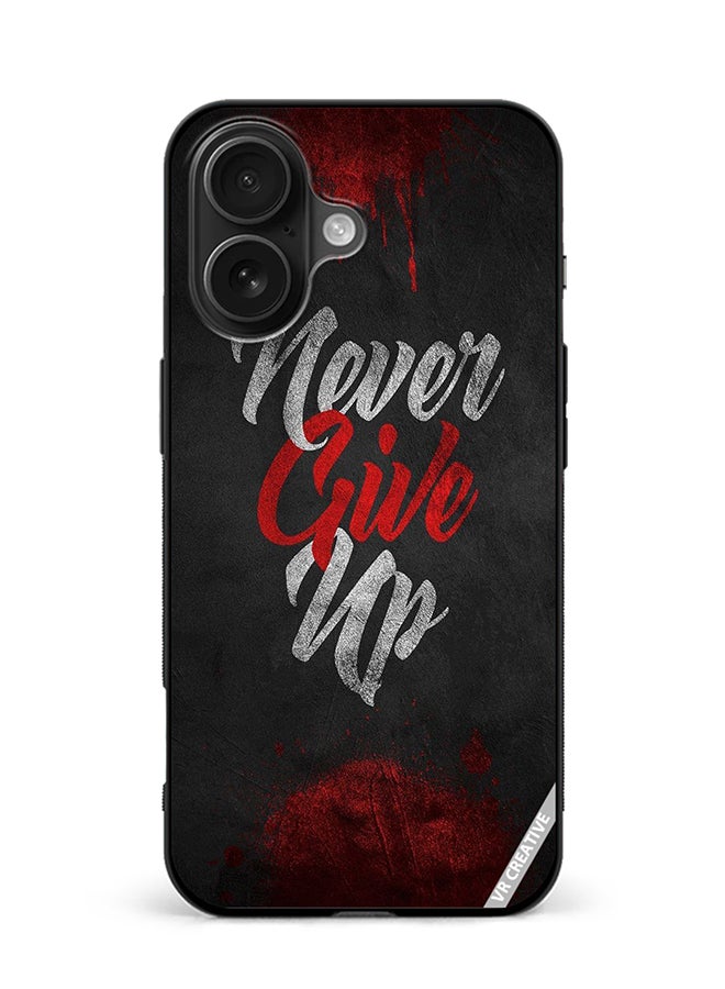 VR CREATIVE Protective Case Cover For Apple iPhone 16 Never Give Up Design Multicolour