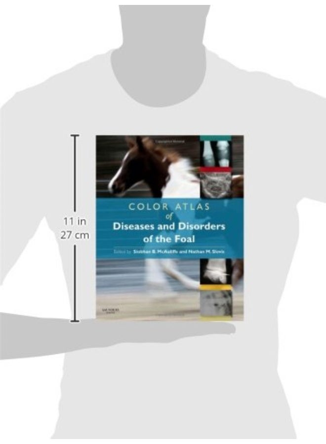 Color Atlas of Diseases and Disorders of the Foal