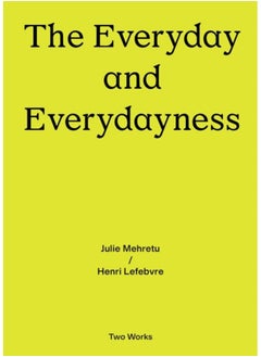 The Everyday and Everydayness : Two Works Series Vol. 3 