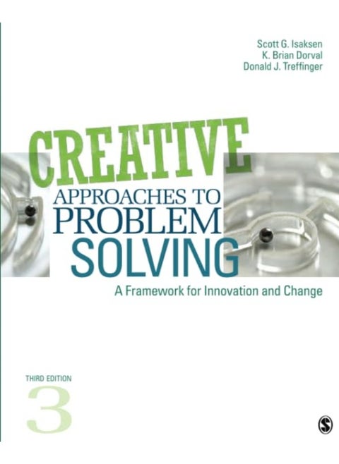 Creative Approaches to Problem Solving: A Framework for Innovation and Change