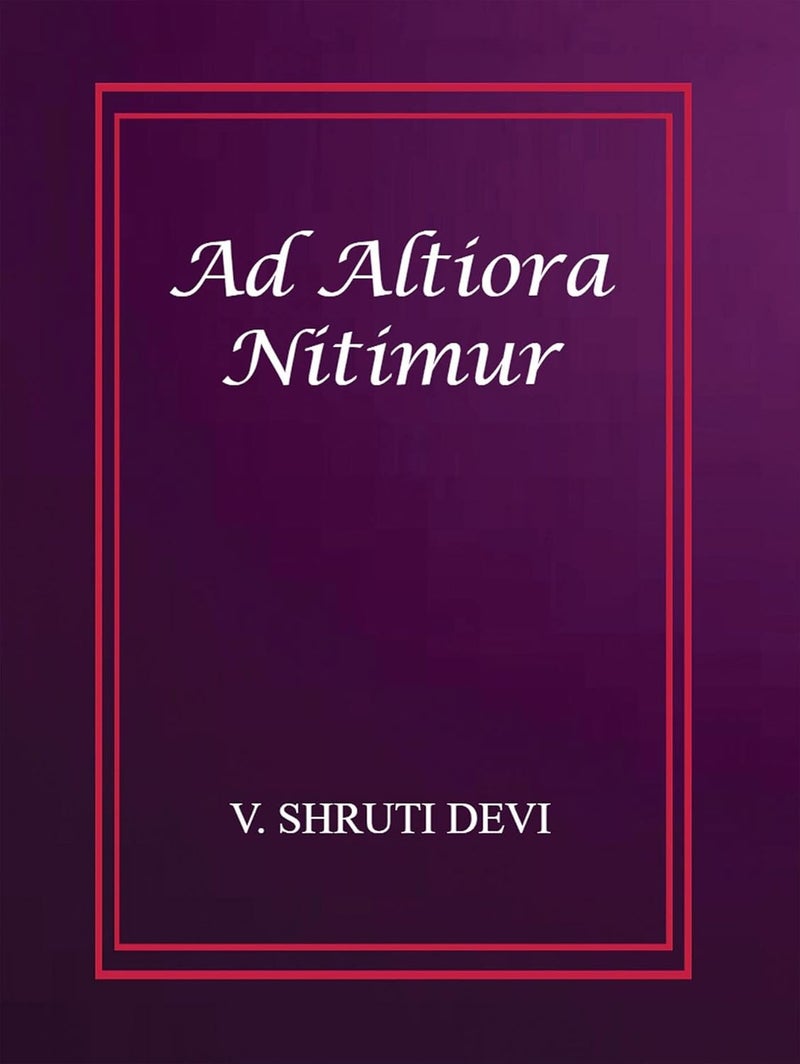 Ad Altiora Nitimur