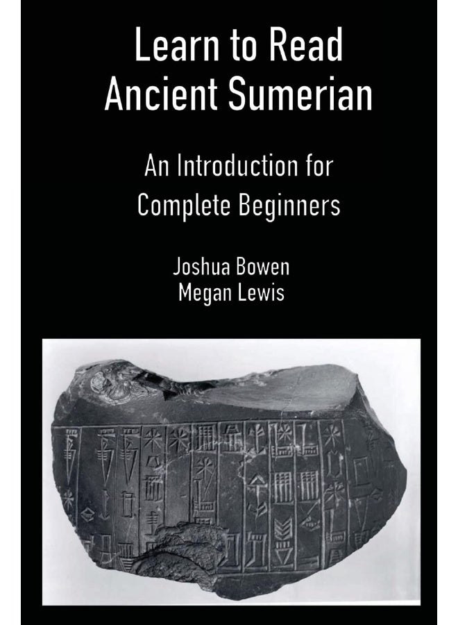 Learn to Read Ancient Sumerian: An Introduction for Complete Beginners