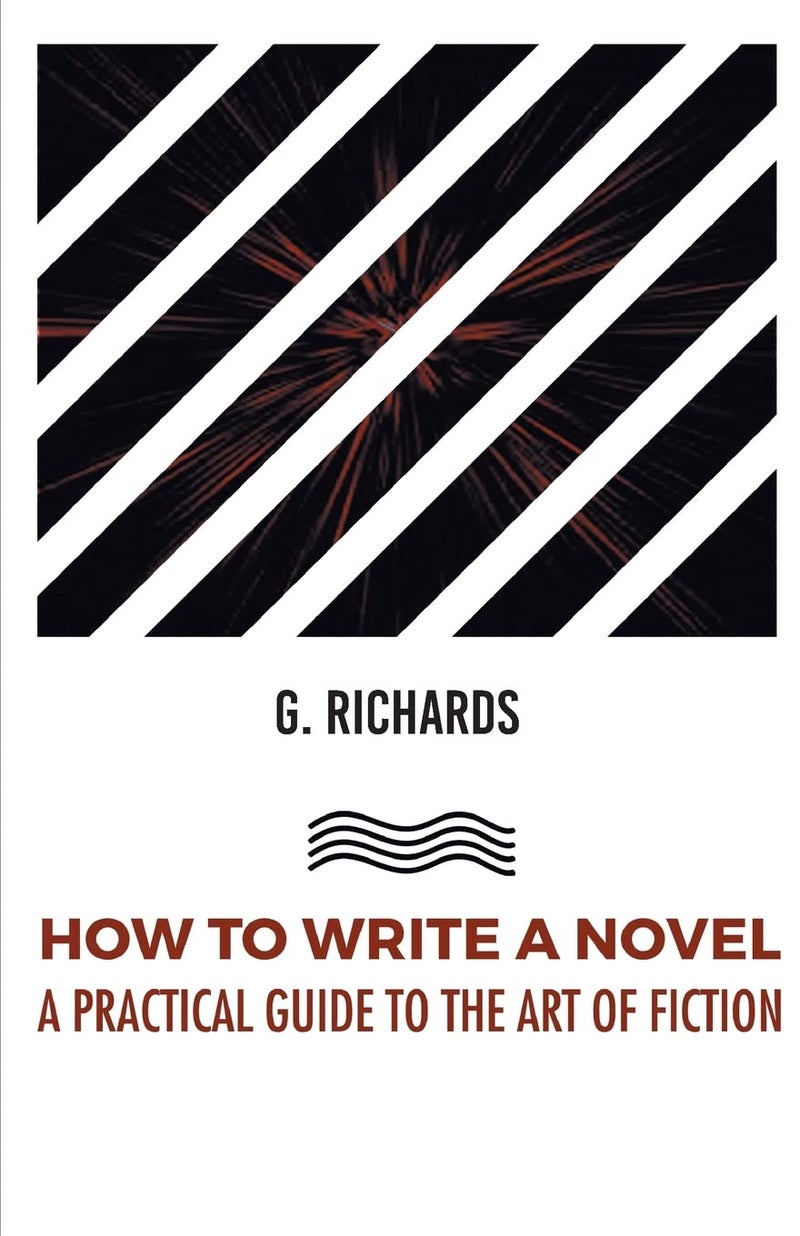 HOW TO WRITE A NOVEL A PRACTICAL GUIDE TO THE ART OF FICTION - Image 1