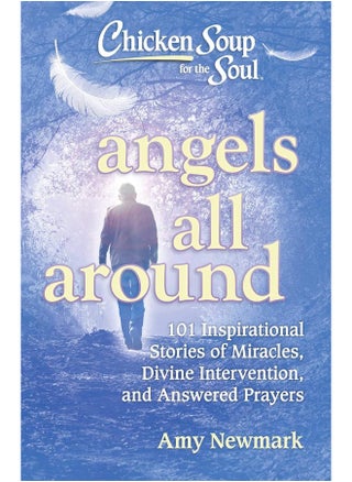 Chicken Soup for the Soul: Angels All Around: 101 Inspirational Stories of Miracles, Divine Intervention, and Answered Prayers - pzsku/Z4D1384B77C291B19D886Z/45/1746222313/cf7b8add-c07a-4a40-ba08-a8d2a7e4ccb2