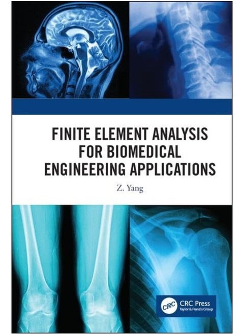 Finite Element Analysis for Biomedical Engineering Applications