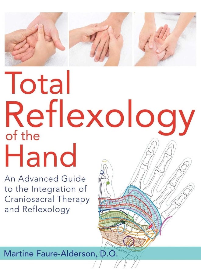null - Total Reflexology of the Hand: An Advanced Guide to the Integration of Craniosacral Therapy and Reflexology - Image 1