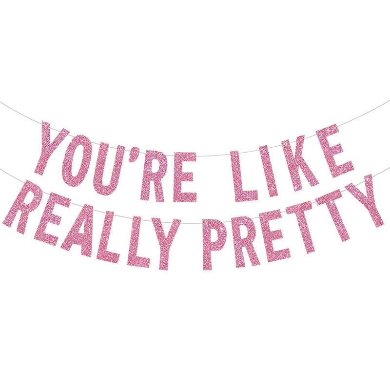 BEISHIDA Pink You're Like Really Pretty Glitter Banner,NO DIY, Pre-Strung Mean Girls Birthday Party Bachelorette Party Decorations,Birthday Gift for Girl - Image 1