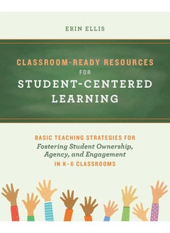 Classroom-ready Resources For Student-centered Learning: Basic Teaching Strategies for Fostering Student Ownership, Agency, and Engagement in K-6 Classrooms  - Image 5