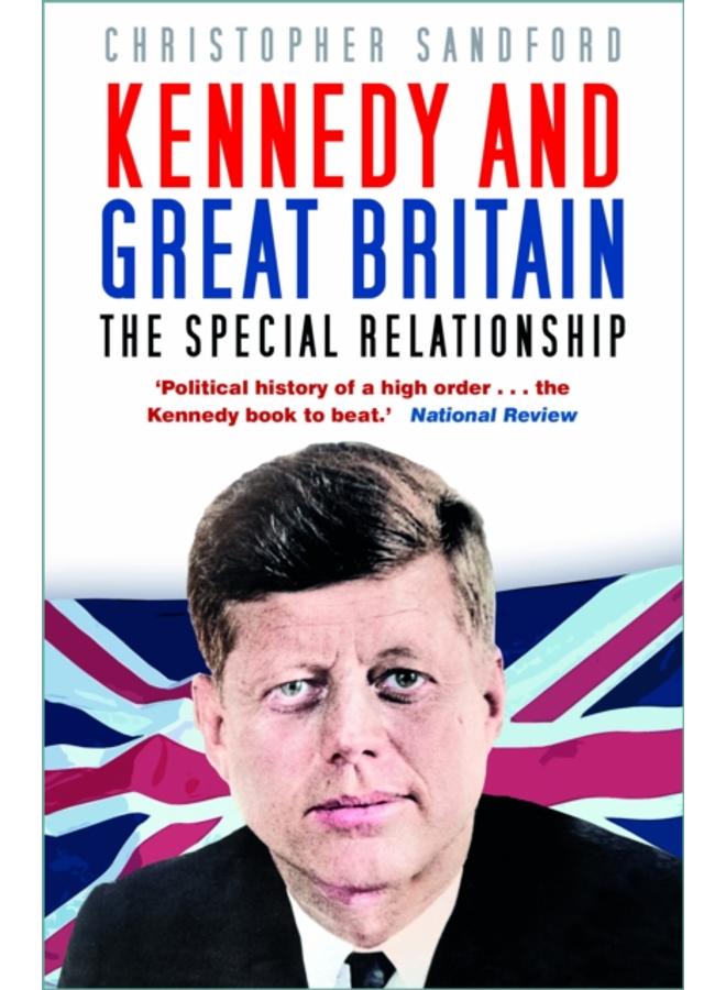 Kennedy and Great Britain : The Special Relationship 