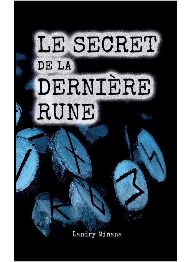 Le secret de la dernière rune 