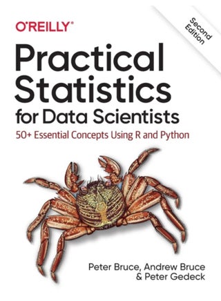 Practical Statistics for Data Scientists : 50+ Essential Concepts Using R and Python - pzsku/Z4D276B997E9A2A663C06Z/45/_/1721460723/6e58cf3f-563f-4793-b438-919dfaf8d9c9