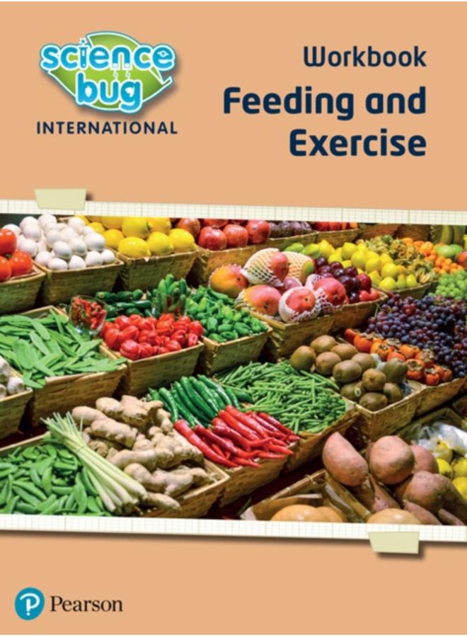 Science Bug: Feeding and exercise Workbook 